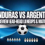 Honduras vs Argentina