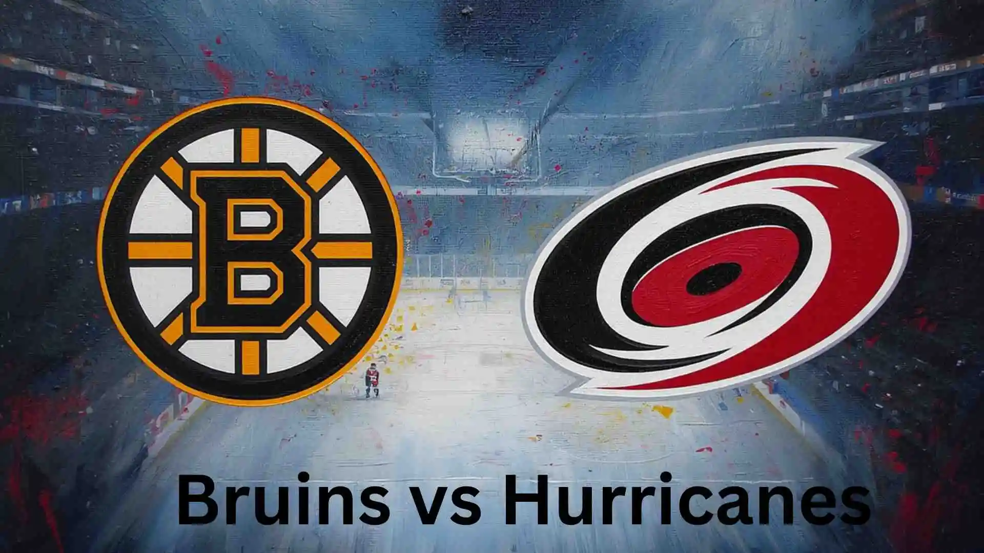 Bruins vs Hurricanes